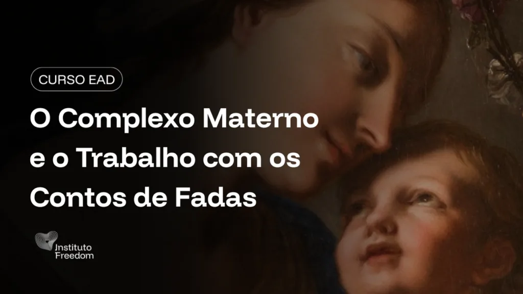 O Complexo Materno e o Trabalho com os Contos de Fadas