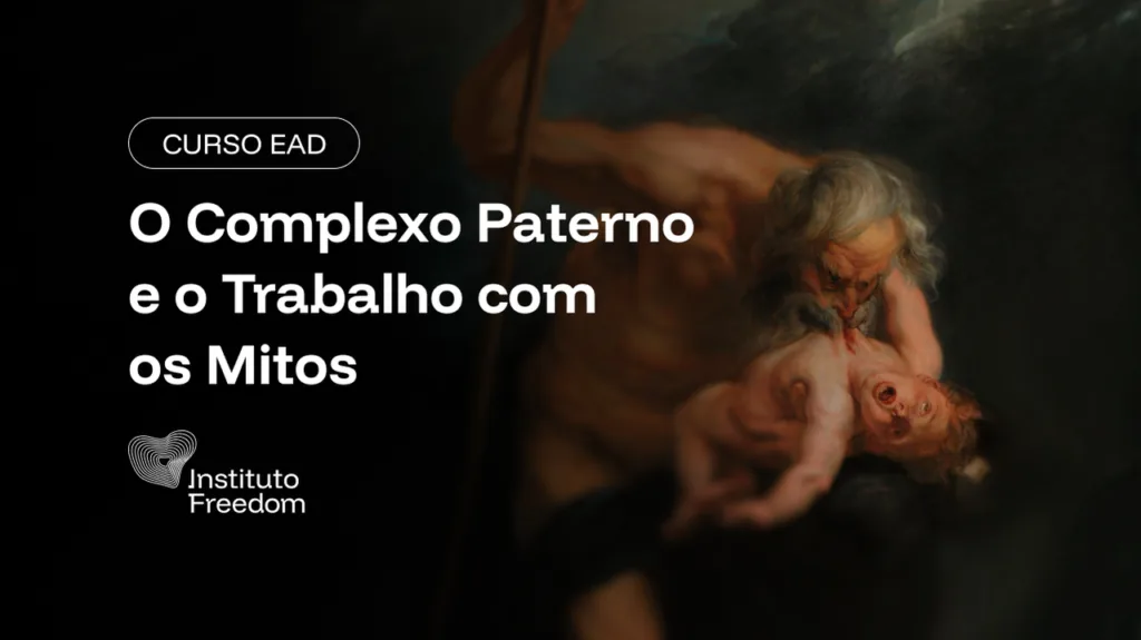 O Complexo Paterno e o Trabalho com os Mitos