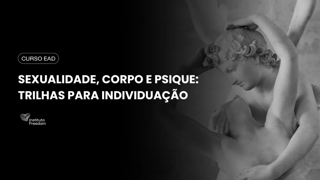 Sexualidade, Corpo e Psique