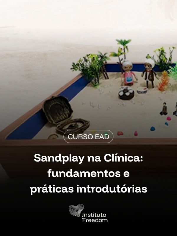 Sandplay na Clínica fundamentos e práticas introdutórias